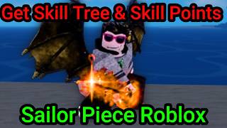 How to Get Skill Tree and Skill Points in Sailor Piece Roblox