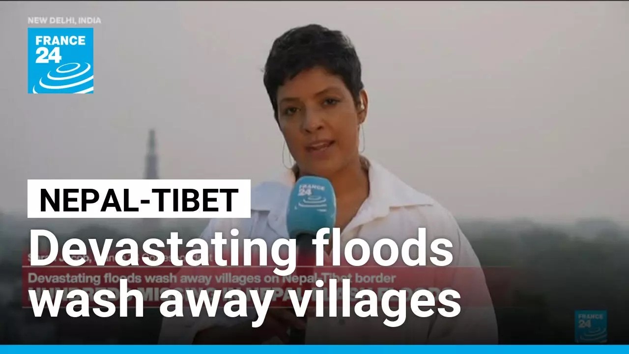 'Major casualties': Devastating floods wash away villages on Nepal-Tibet border • FRANCE 24