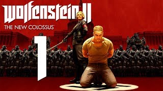 Wolfenstein II: The New Colossus / #1 / *No Commentary*