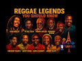 REGGAE LEGENDS YOU SHOULD KNOW 
