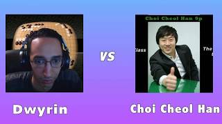 Fun and Big Match - Choi Cheol Han 9p VS Dwyrin