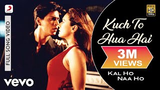 Kuch To Hua Hai Full Video - Kal Ho Naa Ho|Shah Rukh Khan|Saif Ali|Preity|Alka Yagnik 