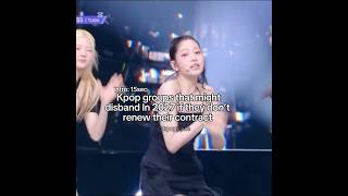 Kpop groups that might disband in 2027 if they don’t renew their contract #kpop #fyp #aespa #illit