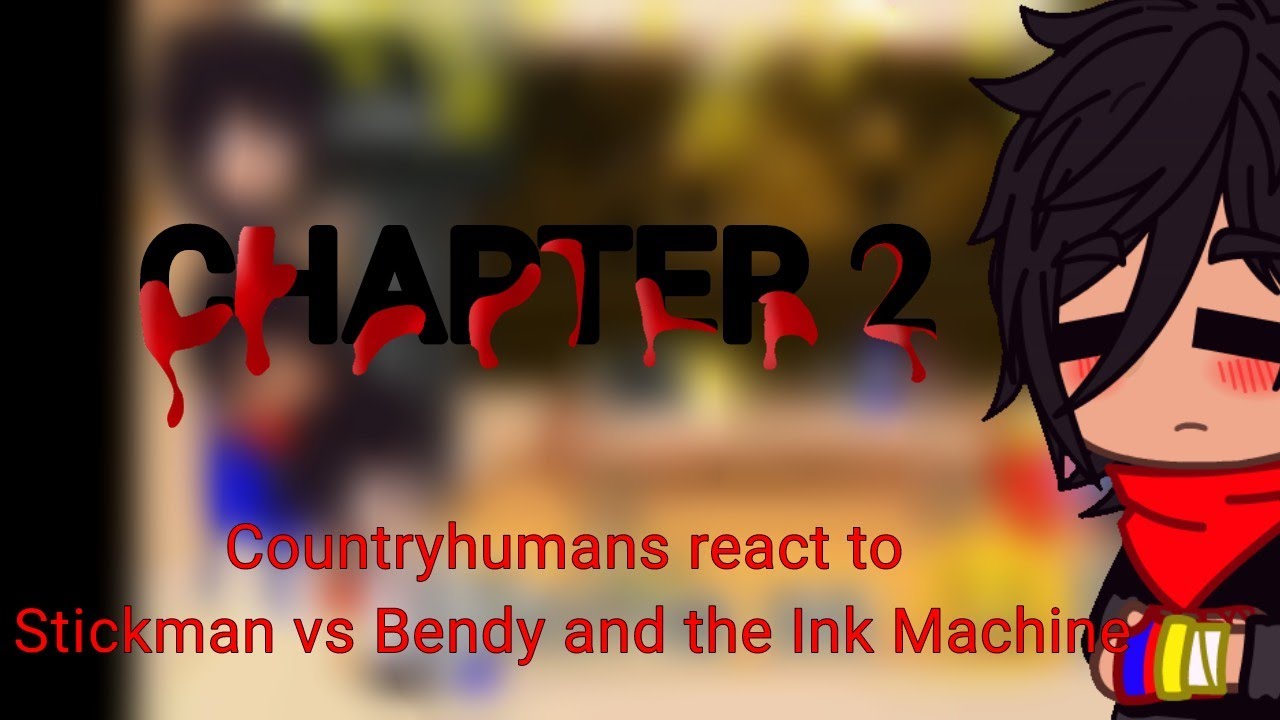 Countryhumans react to Stickman vs Bendy and the Ink Machine |Chapter 2 ...