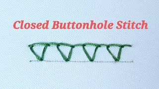 CLOSED BUTTONHOLE STITCH | Hand Embroidery for Beginners