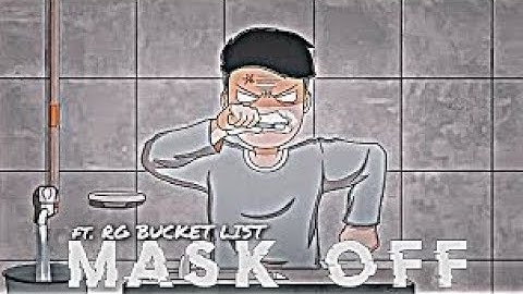 Mask Off X R.G Bucket List ft. Rg bucket List Status FT. MASK OFF - YouTube @PagaL._.M10