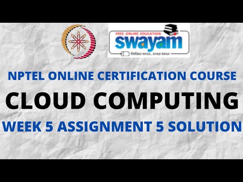 Cloud Computing | NPTEL | Week 5 Assignment 5 Solution | Jan 2022