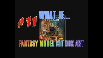 What If Model Kits #11