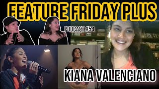 Feature Friday Plus #54 Kiana Valenciano| Family & Music, New Projects, Goals, OPM's Future