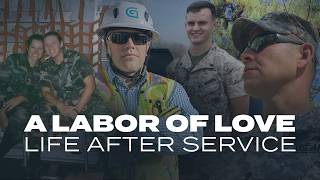 A Labor of Love - Life After Service