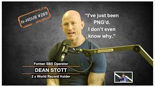 Ex-SBS Operator: "I've just been PNG'd. I don't even know why." H-Hour #289 Dean Stott MBE