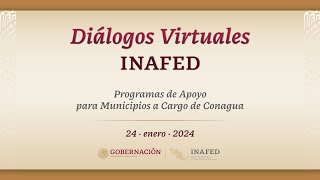 Diálogo Virtual “Programas de Apoyo para Municipios a Cargo de Conagua” by INAFED 147 views 2 months ago 1 hour, 23 minutes