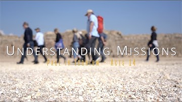 Understanding Missions - Acts 14 - Jacob Prasch