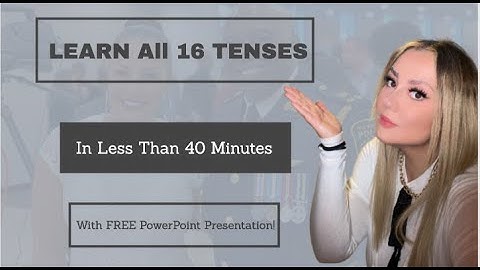 Learn ALL 16 TENSES in English under 40 Minutes