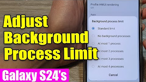 🔋 Optimize Battery: Adjust Background Process Limit on Samsung Galaxy S24/S24+/Ultra