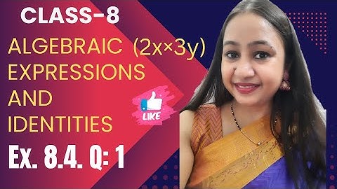 Algebraic Expressions & Identities | Ex 8.4 | Q: 1 | Class-8 | Ncert | Math | Dr. Meenakshi Guptta