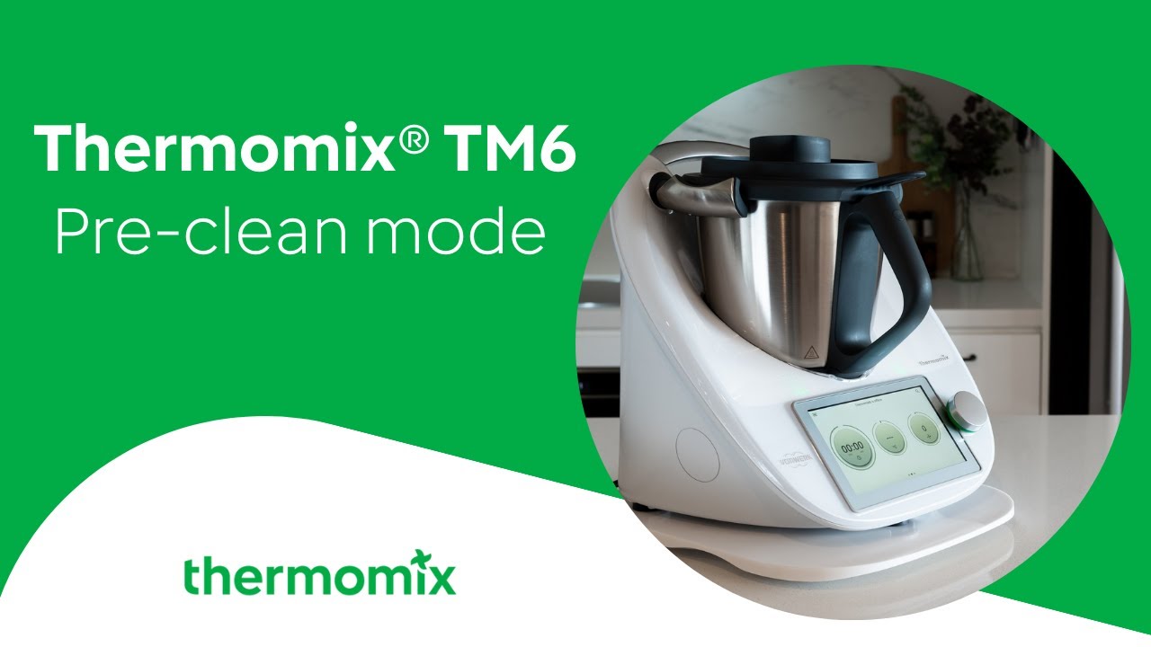 Thermomix® TM6 Pre-Clean Mode 