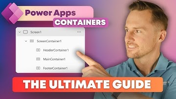 The ULTIMATE Guide to Power Apps Containers!