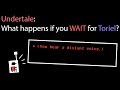 What happens if you WAIT for Toriel? ~ Undertale