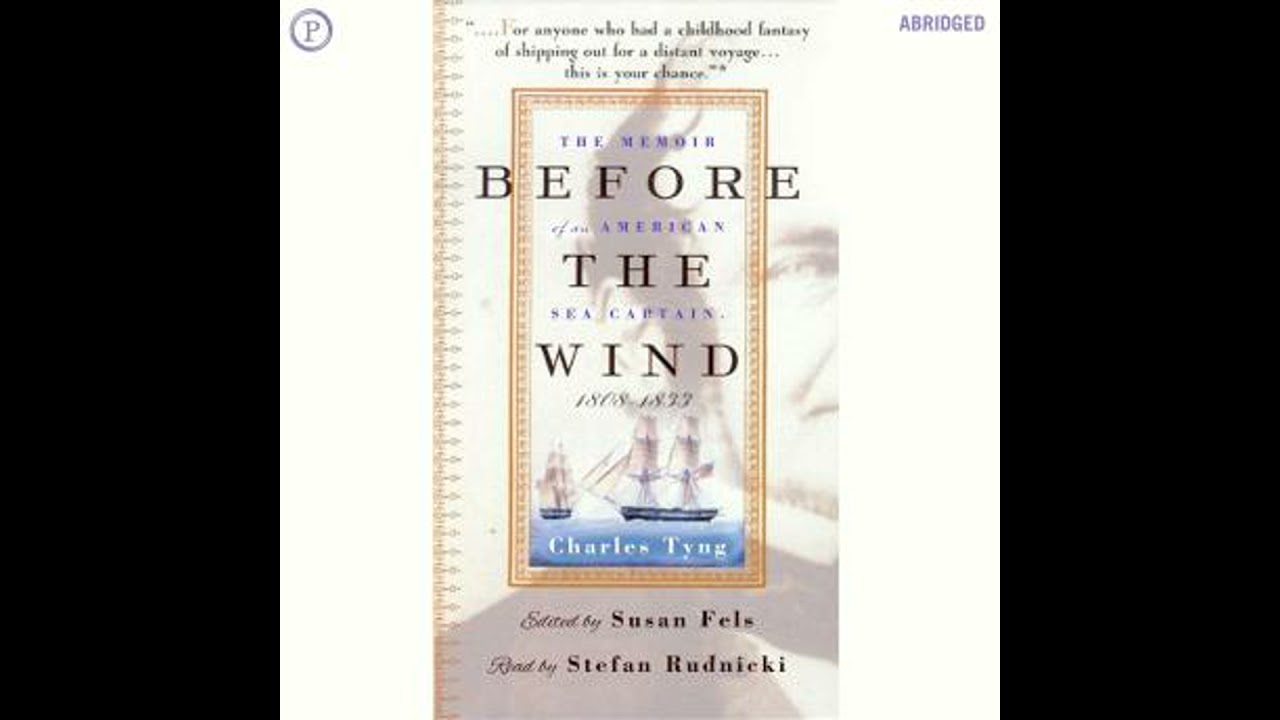 Before the Wind: The Memoir of an American Sea Captain, 1808-1833 - Charles Tyng