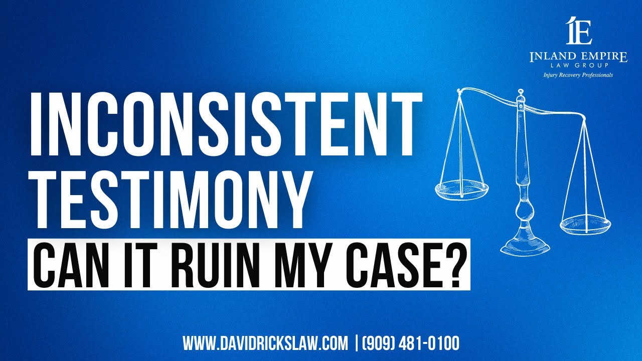 Destroy Inconsistency How Inconsistent Testimony Could Destroy Your Personal Injury Case ...