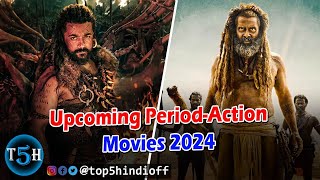 Top 5 Upcoming South Period Action Movies Coming in 2024 || 2024 में आने वाली पीरियड एक्शन फिल्मे