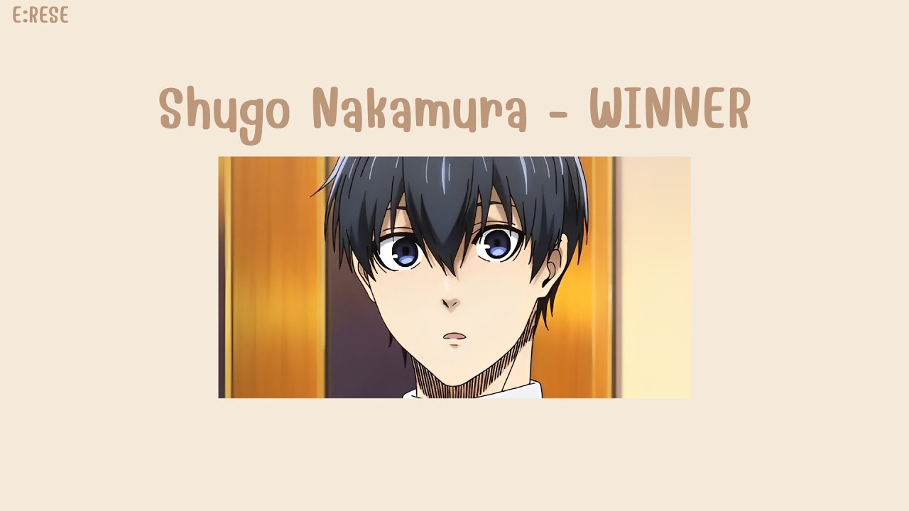 WINNER - Shugo Nakamura [Thaisub|ซับไทย/แปลไทย] Blue Lock Ending 1 ...