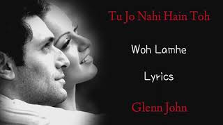 Tu Jo Nahin | Song by Glenn John | Woh Lamhe