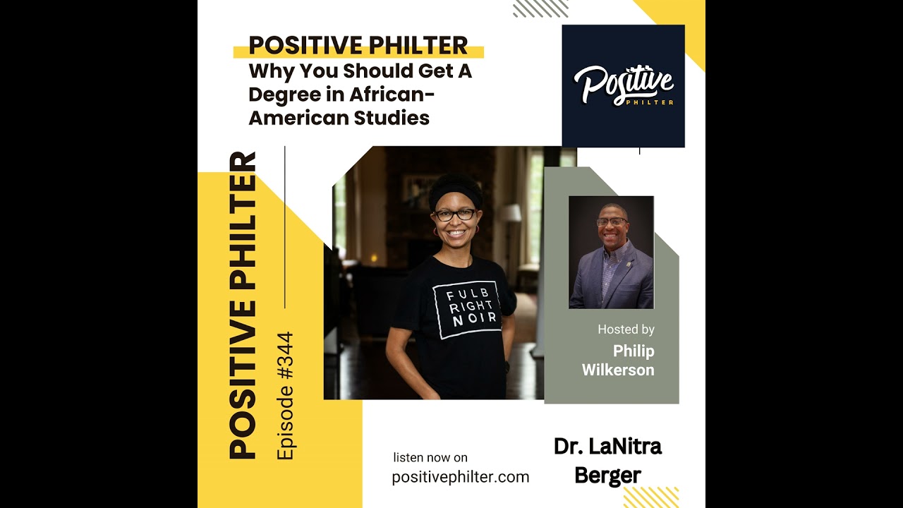 Why You Should Get A Degree in African-American Studies (featuring Dr. LaNitra Berger)