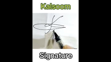 Kalsoom signature|#shorts #signature #cursivewriting