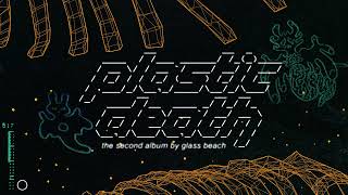 Glass Beach  Plastic Death  Album Stream