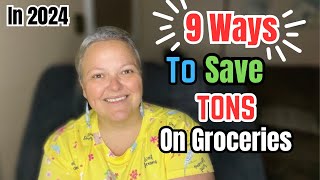 Save Money On Groceries With These 9 Money Saving Tips || Affording Groceries in 2024