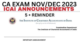 ICAI Important Announcement November/December 2023 | 5 + Reminder for CA Foundation, Inter & Final