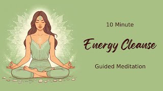 Energy Cleanse Meditation: Release Stress and Anxiety for Renewed Harmony