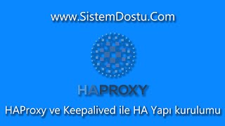 HAProxy ve Keepalived ile HA Yapı kurulumu | Ubuntu 20.04