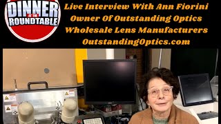 Optical Lens Industry - Ft Ann Fiorini Owner Of Outstanding Optics- Dinner At The Round Table