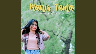 Download Lagu Manis Tama (feat. Onyzz & Bynonkz)