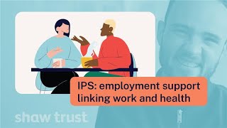IPS: employment support linking work and health