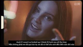 [Lyrics & Vietsub] Lana Del Rey - Fuck it I Love You Resimi