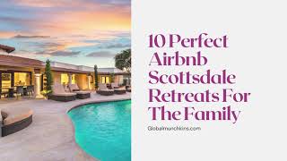 10 Amazing Airbnb's in Scottsdale Arizona