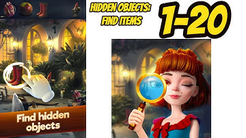 Hidden Objects: Find items Levels 1 - 20 Gameplay Walkthrough | (IOS - Android)