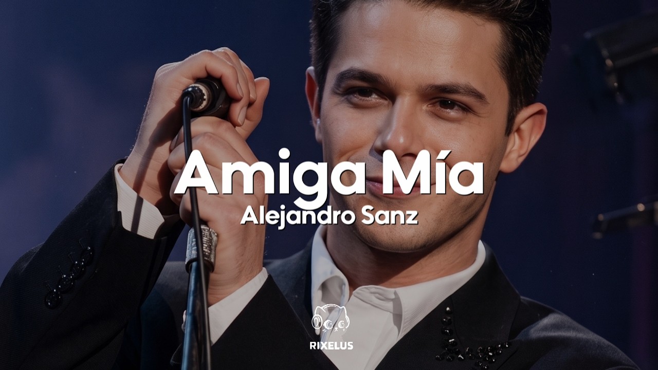 Alejandro Sanz - Amiga Mía (Letra)