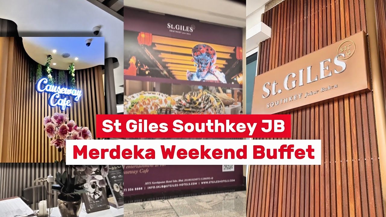 St Giles Southkey Johor Bahru - Merdeka Weekend Buffet 2025 | Chef Mahathir Food Tour