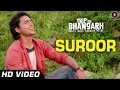 Suroor Official Video HD | Trip To Bhangarh | Manish Choudhary, Vidushi Mehra | HD