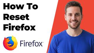How To Reset Firefox (Easy Guide)