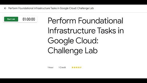 [GSP315] Perform Foundational Infrastructure Tasks in Google Cloud: Challenge Lab | GCCP Labs