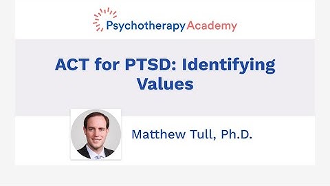 ACT for PTSD: Identifying Values