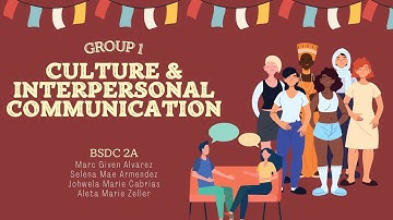 Culture and Interpersonal Communication by Group 1