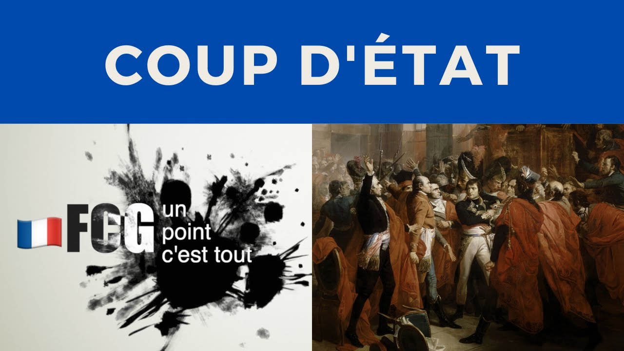 UPCT Politics Where does the term "coup d'État" come from? YouTube