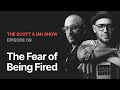 The fear of being fired  ep09  the sbl podcast 141